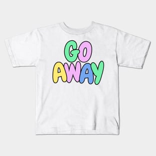 Go away funny sassy not today pastel Kids T-Shirt